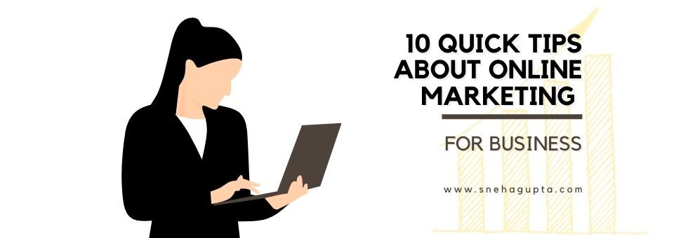 10 quick tips about online marketing